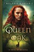 Queen of Oak by Melanie Karsak