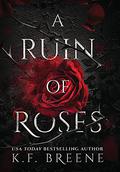 A Ruin of Roses by K.F. Breene