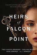 Heirs of Falcon Point by Traci Hunter Abramson, Sian Ann Bessey