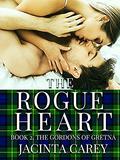 The Rogue Heart (The Gordons of Gretna #2) by Jacinta Carey