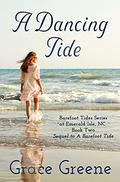 A Dancing Tide (Barefoot Tides #2) by Grace Greene