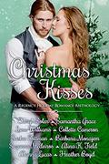 Christmas Kisses: A Regency Holiday Romance Anthology by Cheryl Bolen