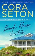 Beach House Vacation (The Beach House Trilogy #2) by Cora Seton