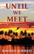 Until We Meet (We'll Meet Again #2) by Rhonda Forrest