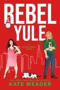 Rebel Yule by Kate Meader