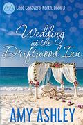 Wedding at the Driftwood Inn (Cape Canaveral North #3) by Amy Ashley