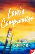 Love's Compromise by Cass Sellars
