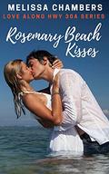 Rosemary Beach Kisses (Love Along Hwy 30A #6) by Melissa Chambers