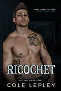 Ricochet (Fastball #1) by Cole Lepley