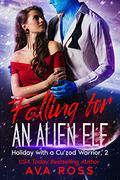 Falling for an Alien Elf by Ava Ross