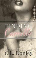 Finding Camille: an historical BWWM romance by C.L. Donley