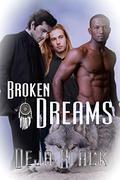 Broken Dreams (Broken #3) by Deja Black