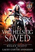 Van Helsing Saved by Helen Scott, Lacey Carter Andersen