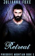 Retreat (Pinegrove Mountain #2) by Julianna Foxe