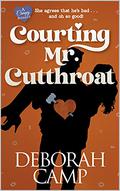 Courting Mr. Cutthroat (Campy Romances #3) by Deborah Camp