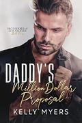 Daddy's Million Dollar Proposal Big Daddies of Los Angeles Book by Kelly Myers