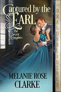 Captured by the Earl (The Secret Crusaders #2) by Melanie Rose Clarke