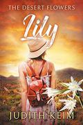 The Desert Flowers - Lily (The Desert Sage Inn #2) by Judith S. Keim