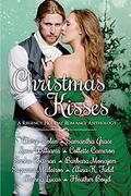 Christmas Kisses: A Regency Holiday Romance Anthology by Cheryl Bolen, Samantha Grace