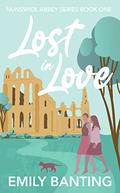 Lost in Love (The Nunswick Abbey #1) by Emily Banting