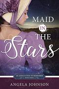 Maid in the Stars (An Assignation to Remember #3) by Angela Johnson