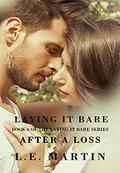 Laying it Bare After a Loss (Laying it Bare #6) by L.E. Martin
