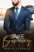 Jake Browning: BWWM, Quadruplet Pregnancy, Billionaire Romance (Tycoons From Money #23) by Monica J Charles
