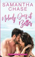 Nobody Does it Better by Samantha Chase
