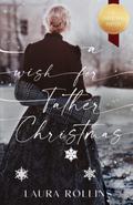 A Wish For Father Christmas (A Christmas Match #1) by Laura Rollins