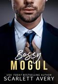 Bossy Mogul by Scarlett Avery