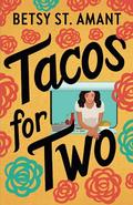 Tacos for Two by Betsy St. Amant