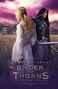 Under the Thorns (Under the Heavens #2) by Nicole E. Tawney