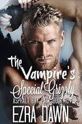 The Vampire's Special Grizzly (Asphalt Bay Pack #10) by Ezra Dawn