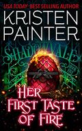 Her First Taste of Fire by Kristen Painter