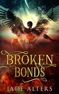 Broken Bonds (Burnt Skies #4) by Jade Alters