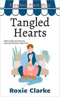 Tangled Hearts (Old Town Braverton: Pinwheel Plant Shop #3) by Roxie Clarke