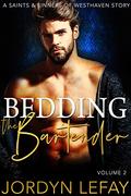 Bedding The Bartender  (Saints and Sinners Series) (Saints and Sinners of Westhaven #2) by Jordyn LeFay