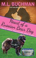 Heart of a Russian Bear Dog (White House Protection Force #4) by M.L. Buchman