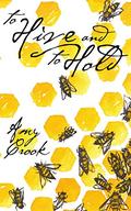 To Hive and To Hold (Future of Magic #1) by Amy Crook
