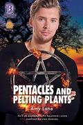Pentacles and Pelting Plants by Amy Lane