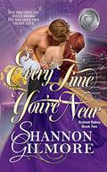 Every Time You're Near (Ruined Rakes #2) by Shannon Gilmore