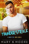 Thunderstruck (Family Ties #3) by Mary B. Moore