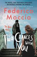 Two Chances With You (The Rome Novels #2) by Federico Moccia