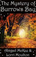 The Mystery of Burrows Bay (A Burrows Bay #3) by Abigail McKee
