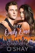 My Only One (Fortunato Family #1) by Charlotte O'Shay