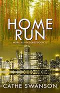 Home Run (Hope Again #5) by Cathe Swanson