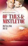 Of Tails & Mistletoe (Of Magic & Scales #4) by Natalina Reis