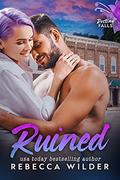 Ruined (Destiny Falls #2) by Rebecca Wilder