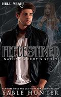 Predestined: Nathan McCoy's Story (Hell Yeah! #36) by Sable Hunter