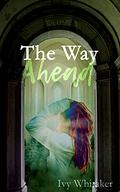 The Way Ahead (Dark Paths #3) by Ivy Whitaker